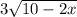 3 \sqrt{10-2x}