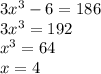 3x^3-6=186&#10;\\3x^3=192&#10;\\x^3=64&#10;\\x=4