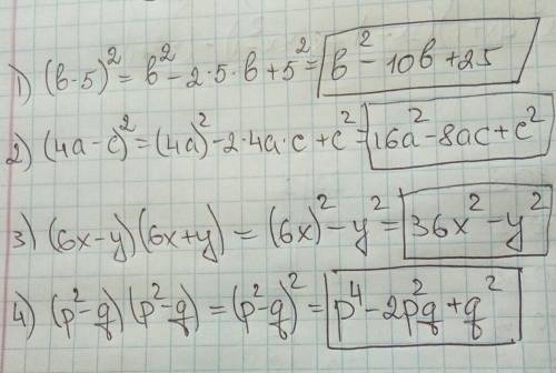 Объясните всё в кратце, ток сразу ответ не пишите. 1)(b-5)²= 2)(4a-c)²= 3)(6x-y)(6x+y)= 4)(p²-q)(p²-