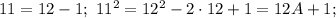 11=12-1;\ 11^2=12^2-2\cdot 12+1=12A+1;