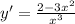 y'= \frac{2-3x^2}{x^3}