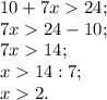 10+7x24;\\7x24-10;\\7x14;\\x14:7;\\x2.