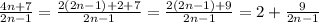 \frac{4n+7}{2n-1}= \frac{2(2n-1)+2+7}{2n-1}= \frac{2(2n-1)+9}{2n-1}=2+ \frac{9}{2n-1}