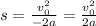 s=\frac{v_0^2}{-2 a}=\frac{v_0^2}{2 a}