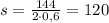 s=\frac{144}{2 \cdot 0,6}=120