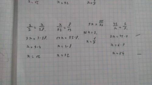Используя основное свойство дроби найдите значение x 3/7=x/28 x/52=8/13 5x=35/56 42/x=7/9 надо людии