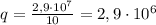 q=\frac{2,9\cdot 10^7}{10}=2,9\cdot 10^6