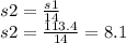s2 = \frac{s1}{14} \\ s2 = \frac{113.4}{14} = 8.1