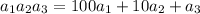 a_1a_2a_3= 100a_1 + 10a_2+a_3