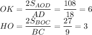 OK= \dfrac{2S_{AOD}}{AD}= \dfrac{108}{18}=6 \\ HO= \dfrac{2S_{BOC}}{BC}= \dfrac{27}{9}=3