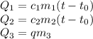 Q_1=c_1m_1(t-t_0)\\Q_2=c_2m_2(t-t_0)\\Q_3=qm_3