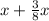 x+ \frac{3}{8}x