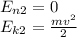 E_{n2}=0&#10;\\E_{k2}= \frac{mv^2}{2}