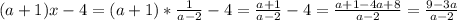 (a+1)x-4=(a+1)*\frac{1}{a-2}-4=\frac{a+1}{a-2}-4=\frac{a+1-4a+8}{a-2}=\frac{9-3a}{a-2}