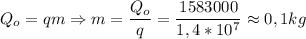 Q_o=qm \Rightarrow m= \dfrac{Q_o}{q}= \dfrac{1583000}{1,4*10^7} \approx 0,1kg