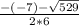 \frac{-(-7)- \sqrt{529} }{2*6}