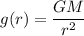 g(r)=\dfrac{GM}{r^2}