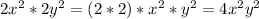 2x^2*2y^2=(2*2)*x^2*y^2=4x^2y^2