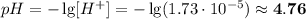 pH = -\lg[H^{+}] = -\lg(1.73 \cdot 10^{-5}) \approx \bf{4.76}