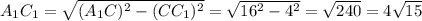 A_1C_1 = \sqrt{(A_1C)^2 - (CC_1)^2} = \sqrt{16^2 - 4^2} = \sqrt{240} = 4\sqrt{15}