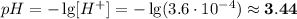 pH = -\lg [H^{+}] = -\lg (3.6 \cdot 10^{-4}) \approx \bf{3.44}