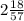 2 \frac{18}{57}