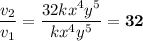 \dfrac{v_{2}}{v_{1}} = \dfrac{32kx^{4}y^{5}}{kx^{4}y^{5}} = \bf{32}