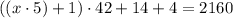 ((x \cdot 5) +1) \cdot 42 + 14 + 4 = 2160