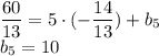 \dfrac{60}{13}=5\cdot (-\dfrac{14}{13})+b_5 \\ b_5=10