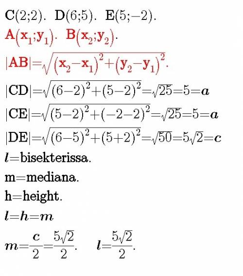 Треугольник cde задан координатами своих вершин: с(2; 2), d(6; 5), е(5; -2). а) докажите, что cde ра