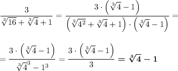 \dfrac 3{\sqrt[3]{16}+\sqrt[3]4+1}=\dfrac {3\cdot\Big(\sqrt[3]4-1\Big)}{\Big(\sqrt[3]{4^2}+\sqrt[3]4+1\Big)\cdot\Big(\sqrt[3]4-1\Big)}=\\\\\\=\dfrac {3\cdot\Big(\sqrt[3]4-1\Big)}{\sqrt[3]4^3-1^3}=\dfrac {3\cdot\Big(\sqrt[3]4-1\Big)}3\boldsymbol{=\sqrt[3]4-1}