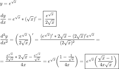 \displaystyle y=e^{\sqrt{x}}\\\\\frac{dy}{dx}=e^{\sqrt{x}}*(\sqrt{x})'=\boxed{\frac{e^{\sqrt{x}}}{2\sqrt{x}}}\\\\\\\frac{d^2y}{dx^2}=\bigg(\frac{e^{\sqrt{x}}}{2\sqrt{x}}\bigg)'=\frac{(e^{\sqrt{x}})'*2\sqrt{x}-(2\sqrt{x})'e^{\sqrt{x}}}{(2\sqrt{x})^2}=\\\\\\=\frac{\frac{e^{\sqrt{x}}}{2\sqrt{x}}*2\sqrt{x}-\frac{e^{\sqrt{x}}}{\sqrt{x}}}{4x}=e^{\sqrt{x}}\bigg(\frac{1-\frac{1}{\sqrt{x}}}{4x}\bigg)=\boxed{e^{\sqrt{x}}\bigg(\frac{\sqrt{x}-1}{4x\sqrt{x}}\bigg)}