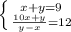 \left \{ {{x+y=9} \atop { \frac{10x+y}{y-x}=12}} \right.