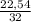 \frac{22,54}{32}