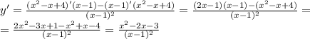 y'=\frac{(x^2-x+4)'(x-1)-(x-1)'(x^2-x+4)}{(x-1)^2}=\frac{(2x-1)(x-1)-(x^2-x+4)}{(x-1)^2}=\\=\frac{2x^2-3x+1-x^2+x-4}{(x-1)^2}=\frac{x^2-2x-3}{(x-1)^2}\\\frac{}{}