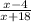 \frac{x - 4}{x + 18}