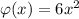 \varphi (x)=6x^2