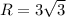 R=3\sqrt{3}