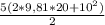 \frac{ 5(2*9,81*20+10^{2})}2