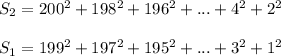 S_2 = 200^2 + 198^2 + 196^2 +...+ 4^2 + 2^2 \\ \\ S_1 = 199^2 + 197^2 +195^2+...+3^2 +1^2