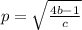 p= \sqrt{ \frac{4b-1}{c} }