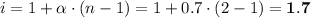 i = 1 + \alpha \cdot (n - 1) = 1 + 0.7 \cdot (2 - 1) = \bf{1.7}
