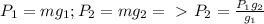 P_1=mg_1; P_2=mg_2 =\ \textgreater \ P_2=\frac{P_1g_2 }{g_1}