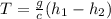 T = \frac{g}{c}(h_1-h_2)