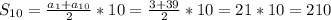 S _{10} = \frac{a _{1} +a _{10} }{2} *10= \frac{3+39}{2}*10=21*10 = 210