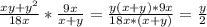 \frac{xy+ y^{2} }{18x} * \frac{9x}{x+y}= \frac{y(x+y)*9x}{18x*(x+y)}= \frac{y}{2}
