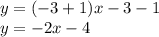 y=(-3+1)x-3-1 \\ y=-2x-4