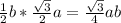 \frac{1}{2} b*\frac{\sqrt{3} }{2}a =\frac{\sqrt{3} }{4} ab