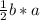 \frac{1}{2}b*a