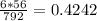 \frac{6*56}{792} =0.4242